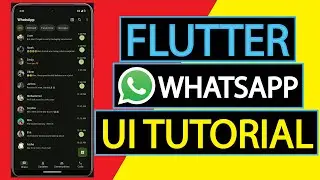 WhatsApp UI Tutorial with Flutter - Flutter Tutorials For Beginners