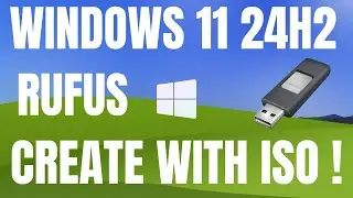 How to Create a Bootable USB for Windows 11 24H2 Using Rufus and ISO