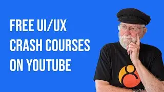 Free UI/UX Crash Courses 2024