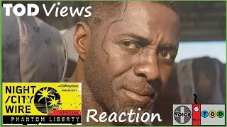 Cyberpunk 2077 Phantom Liberty - Night City Wire Special - Reaction | TOD Views