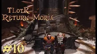 The Lord of the Rings: Return to Moria #10 - В поисках журнала и резьбы
