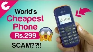 World's Cheapest Feature Phone at Rs 299 - SCAM??!! (Detel D1/Viva V1)