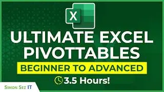 Ultimate Excel PivotTables Tutorial: Beginner to Advanced - 3.5 Hours!