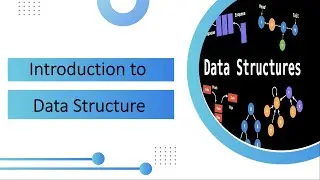 Introduction to Data Structure