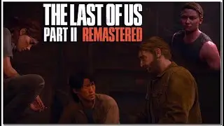 The Last of Us Part II Remastered | Одни из нас | Прохождение #5
