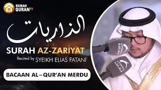 Murottal Al Quran Merdu Surah Az Zariyat - Syeikh Elias Fatani | Indonesian Translate