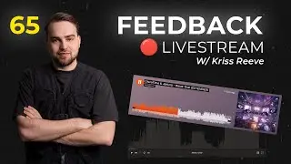 🔴Giving live feedback on your music W/ Kriss Reeve #65