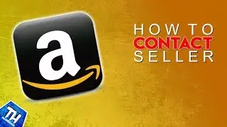 How To Contact Amazon Seller 2017