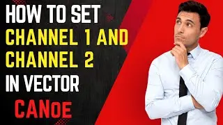 🧐How to set Channel 1 & Channel 2 (Channel Mapping) in vector CANoe | How to solve CAN error