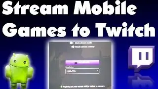 Stream Mobile Games to Twitch EASY 2018