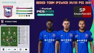 NEW ADDED TEAM IPSWICH 24/25 - PES 2021 SMOKEPATCH 21.4.5
