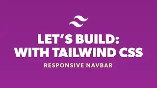 Lets Build With Tailwind CSS - Responsive Navbar