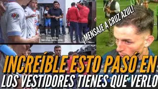 ¡INCREÍBLE ESTO PASÓ EN LOS VESTIDORES TIENES QUE VERLO! Mensaje a Cruz azul.