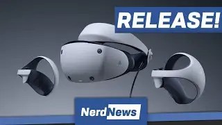 PSVR 2 Release! - Nerd News