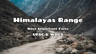Himalayan Range Geography: Essential Insights for UPSC, WBCS, and Competitive Exams! #upsc #wbcs
