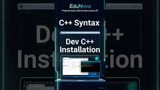 Programming Fundamentals Lecture.07-C++, Installation Process of Dev c++EduNova  by Bisaal