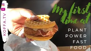 My first time at Plant Power Fast Food: Long Beach CA