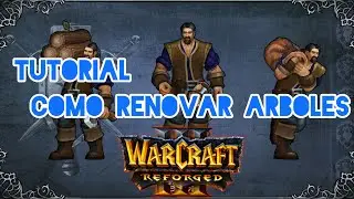 Como Renovar arboles muertos en Warcraft 3 Reforged Tutorial World Editor