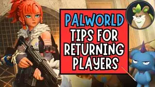 Palworld Tips for Returning Players