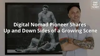 Digital Nomad Pioneer Jon Myers Shares Up and Down Sides of a Growing Scene