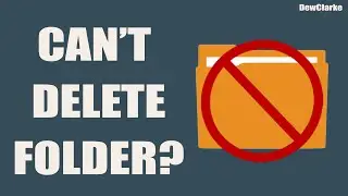 How To Delete A Folder That Won't Delete [SOLVED] Windows 7/8/10/11/12