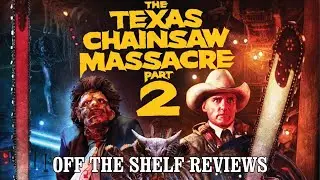 The Texas Chainsaw Massacre 2 Review - Off The Shelf Reviews