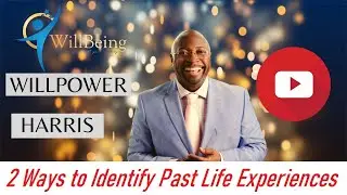 Two Ways to Identify Past Life Experiences