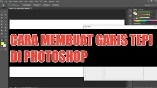 CARA MENAMBAHKAN GARIS TEPI DI PHOTOSHOP | TERBARU