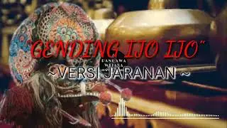 GENDING IJO IJO || Versi Jaranan || lagu janturan terbaik👺
