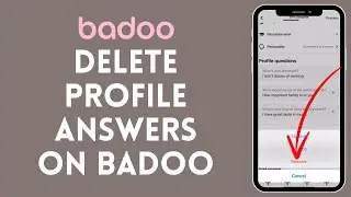 How to Delete Profile Answers on Badoo 2024?