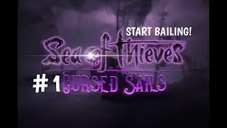 Pointless Pirates EP1 | Sea Of Thieves Cursed Sails | START BAILING!