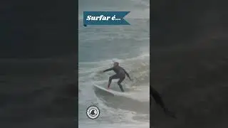 Surfar é...