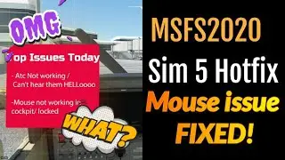 MSFS2020 Mouse NOT Working in the cockpit & NO ATC After Sim 5 Hotfix   NOW ITS FIXED  Here's how!