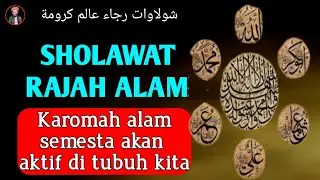 Sholawat Rajah Alam || Ribuan Keistimewaan Nyata