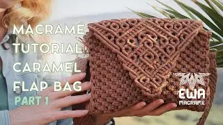 PART 1 | CARAMEL FLAP BAG | MACRAME TUTORIAL | THE FLAP PATTERN | macrame design | 3 mm cotton cord