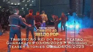 Tributo Ao Rei do Pop - Teatro Guararapes 03/06/2023 • Rodrigo Teaser Stories 03 e 04/06/2023