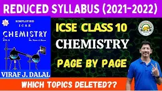 CLASS 10 ICSE  | SIMPLIFIED CHEMISTRY | PAGE BY PAGE TOPICS DELETED  | 2021 - 2022 | VIRAF J DALAL