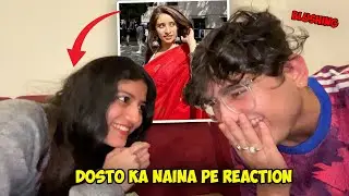 Dosto ne kiya Valentine date pe react || Naina ko pasnd kara ki nahi??