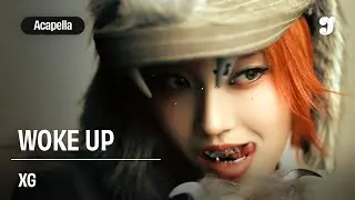 XG – WOKE UP | Acapella