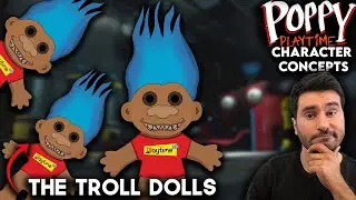 What Needs To Be In Poppy Playtime | Chapter 2 | The Troll Dolls | Character Concepts