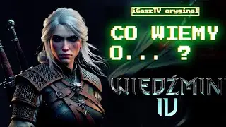 Jaki będzie Wiedźmin 4?