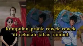 KUMPULAN PRANK CEWEK CEWEK DI SEKOLAH || KIBAS RAMBUT