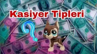 Minişler Kasiyer Tipleri