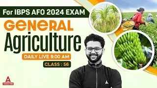 General Agriculture #56 | IBPS AFO 2024 | UPSSSC AGTA | NABARD | General Agriculture By Akash Sir