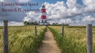 Photography Tips Shutter Speed **Bacton and Happisburgh**
