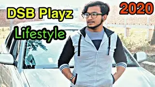 DSB Playz Lifestyle | 2020 | School, Collage, University, YouTube Earning | Biography