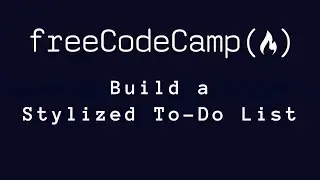 freeCodeCamp - Build a Stylized To-Do List