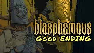 How to Achieve Penitence, Good Ending - Blasphemous EP30 | FNKY Games Poser Series