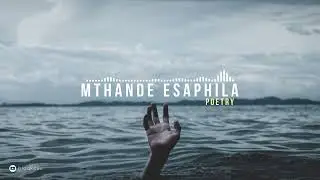 Mthande Esaphila (Poetry Version) ft. Modise The Poet & Cadaeu X