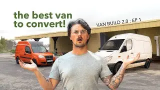 Which is the Best Van for a Campervan Conversion (Ultimate Guide to Vanlife) - Van Build Ep. 1